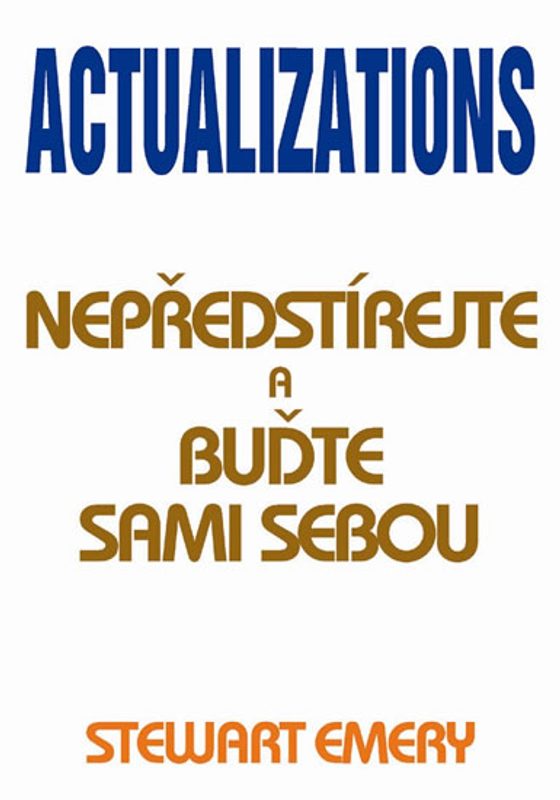 Actualizations - Nepředstírejte a buďte sami sebou