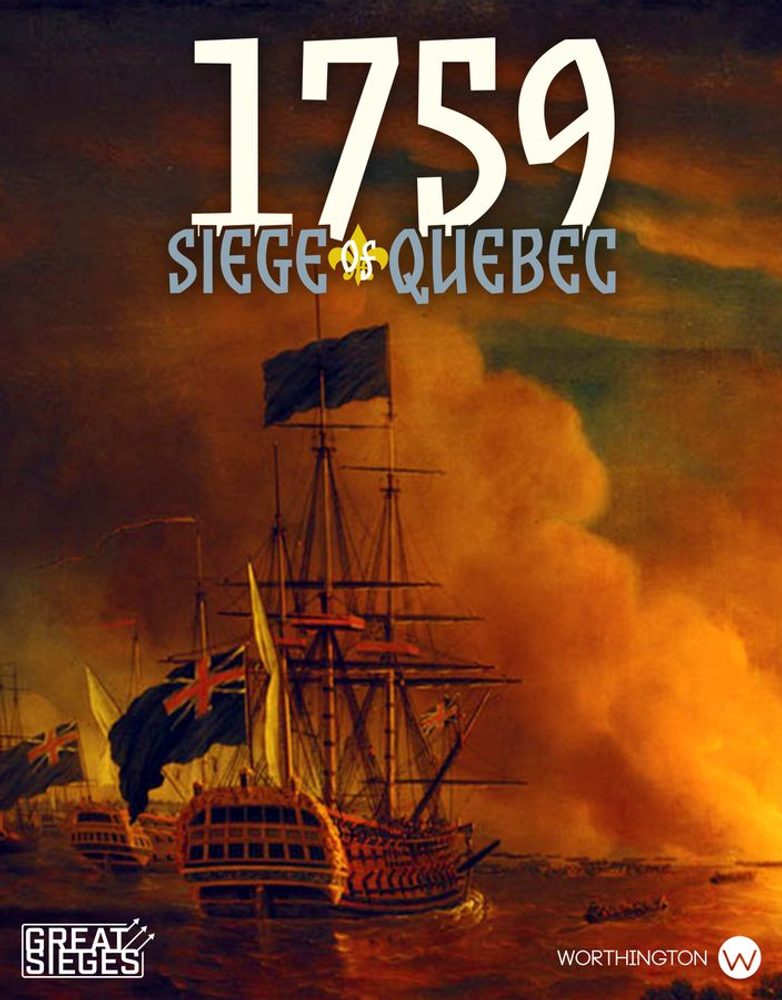 Worthington Games 1759: Siege of Quebec