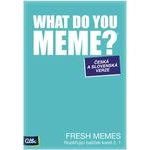 What Do You Meme? - Fresh Memes (CZ)