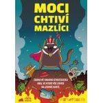 Mocichtiví mazlíci