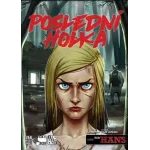 Poslední holka - Krvavý Hezký stezky