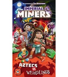Imperial Miners - Aztecs vs. Weirdlings
