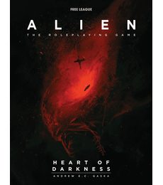Alien The Roleplaying Game - Heart of Darkness