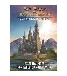 Big Book of Battle Mats: Bastions & Strongholds