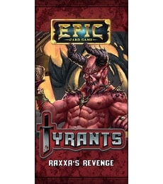 Epic: Tyrants - Raxxa's Revenge