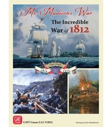 Mr. Madison's War: The Incredible War of 1812