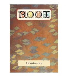 Root - Dominanty