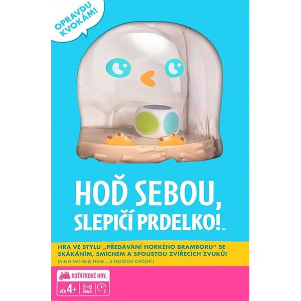 Hoď sebou, slepičí prdelko!