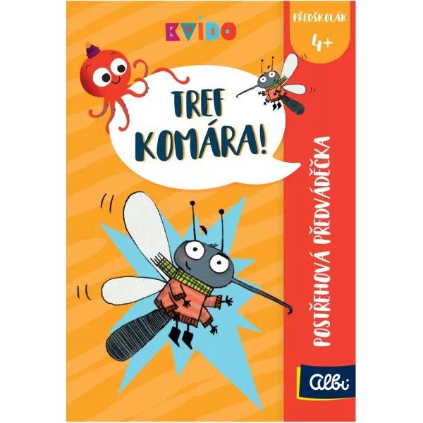 Kvído: Tref komára!