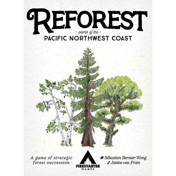 Reforest: Plants of the Pacific Northwest Coast
