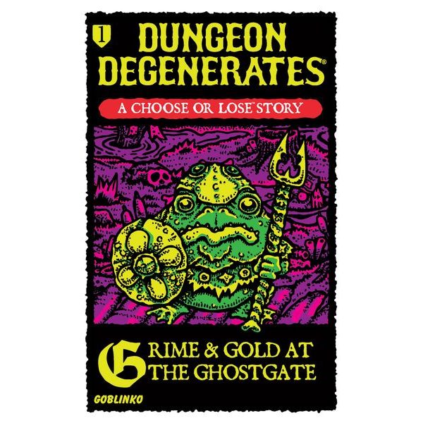 Dungeon Degenerates - Grime & Gold at the Ghostgate