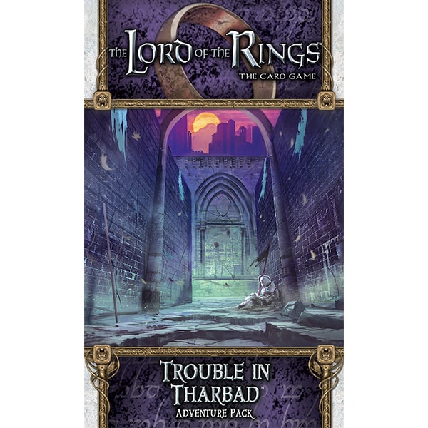 The LOTR: LCG - Trouble in Tharbad