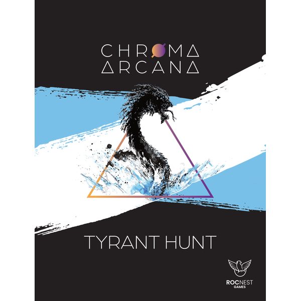 Chroma Arcana - Tyrant Hunt