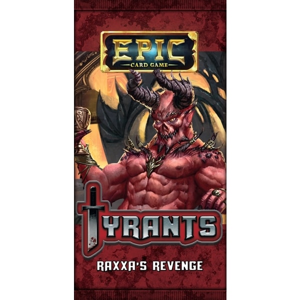 Epic: Tyrants - Raxxa's Revenge