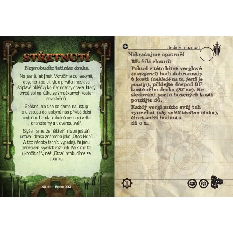 Kosti jsou vrženy - 40 dní v Dálorii