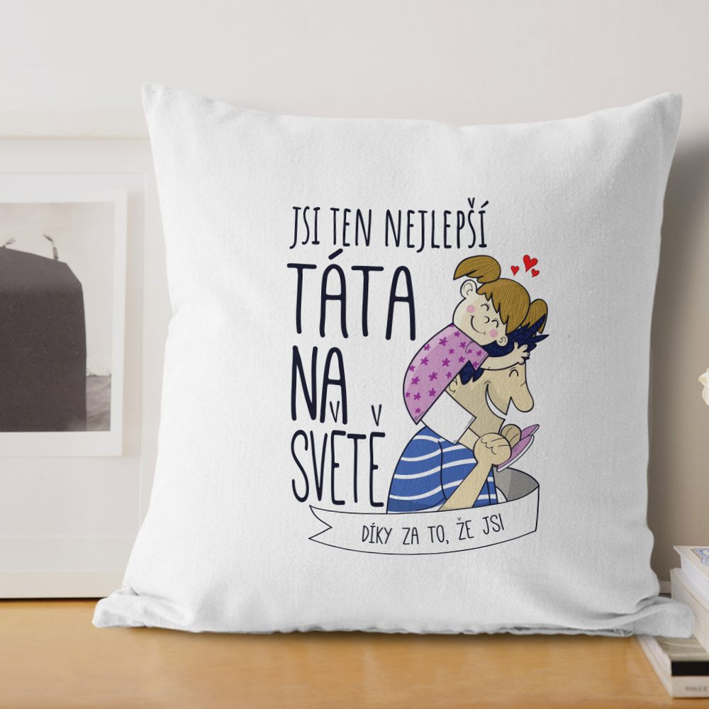 Polštářek tati, díky za to, že jsi