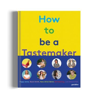 How to Be a Tastemaker: Kulturális ikonok életmódja