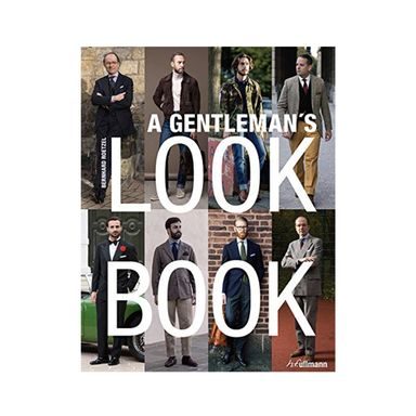 Gentleman's Look Book: Azoknak a férfiaknak, akik stílusosak