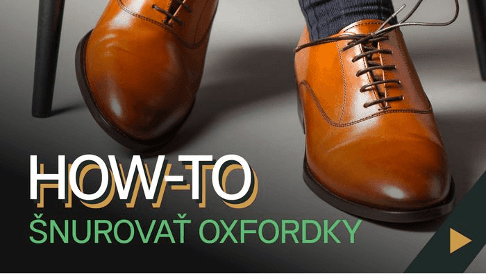 Ako šnurovať topánky typu Oxford