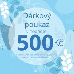 DÁRKOVÝ POUKAZ 500 KČ - DÁRKOVÉ POUKAZY - SETY A DÁRKY