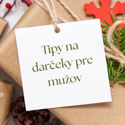 Tipy na darčeky pre mužov pre každú príležitosť