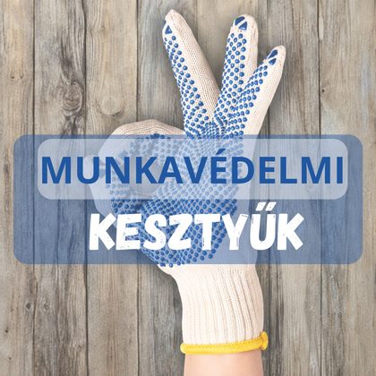 Hogyan válasszuk ki a megfelelő munkakesztyűt?