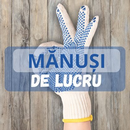 Cum să alegeți mănuși de lucru potrivite?