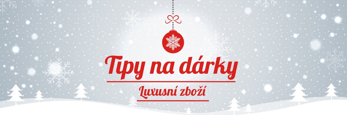 Tipy na dárky | Luxusní zboží