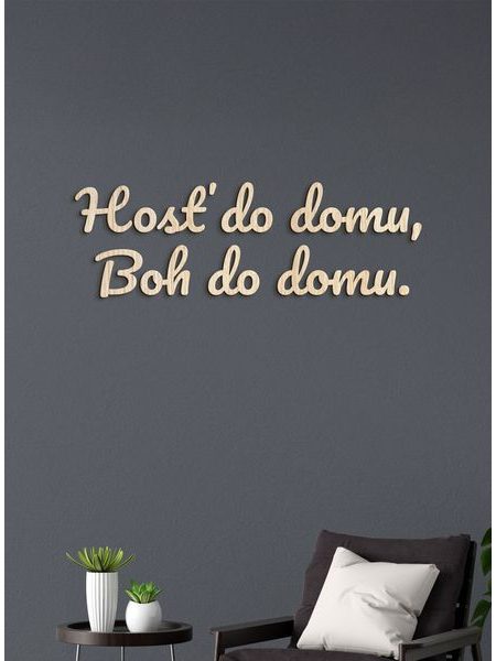 Citát na stenu "Hosť do domu, Boh do domu"