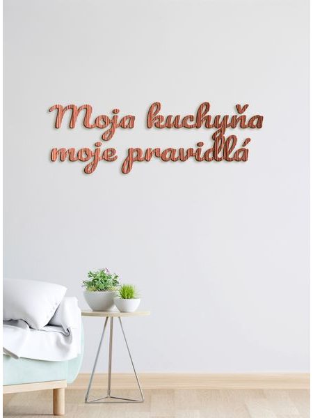 Drevený nápis "Moja kuchyňa moje pravidlá"