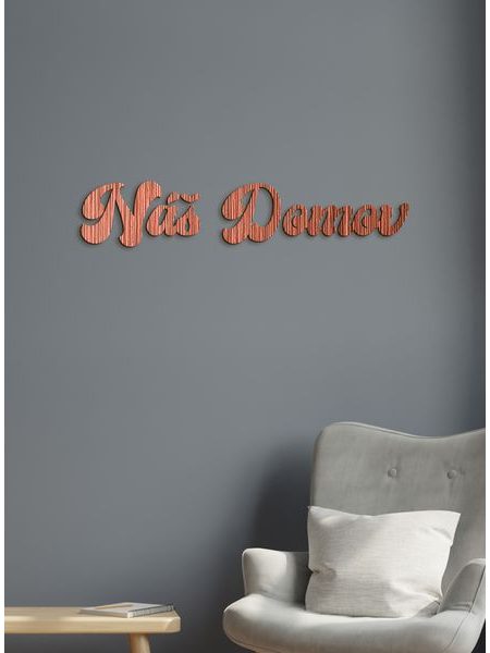 Drevené nápis "Náš domov"