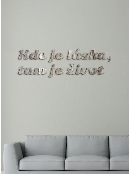Citát na stenu "Kde je láska, tam je život"
