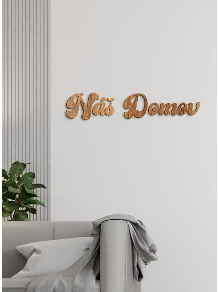 Drevené nápis "Náš domov"