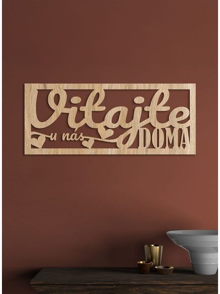 Drevený nápis "VITAJTE u nás DOMA"