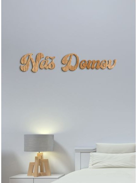 Drevené nápis "Náš domov"