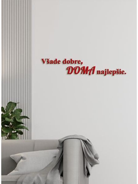 Drevený citát "Všade dobre, doma najlepšie"