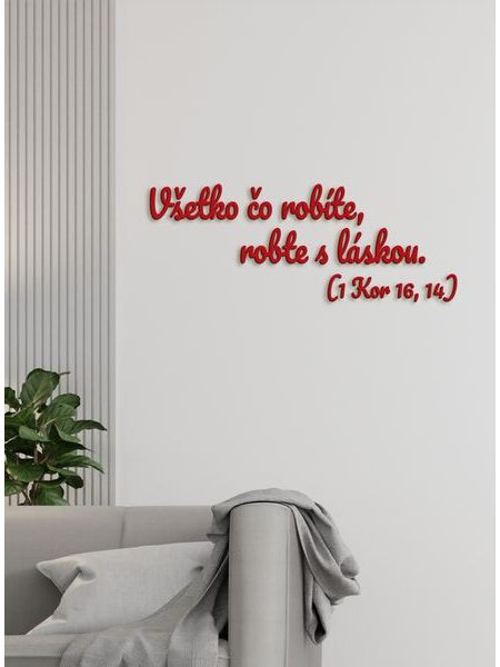 Drevený citát "Všetko čo robíte, robte s láskou"
