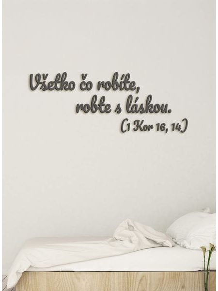 Drevený citát "Všetko čo robíte, robte s láskou"
