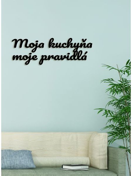 Drevený nápis "Moja kuchyňa moje pravidlá"