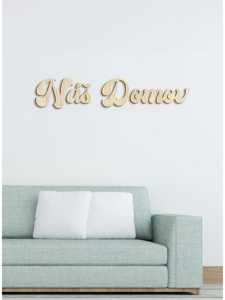 Drevené nápis "Náš domov"