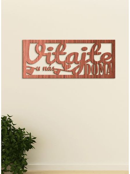 Drevený nápis "VITAJTE u nás DOMA"