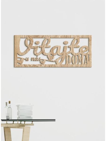 Drevený nápis "VITAJTE u nás DOMA"