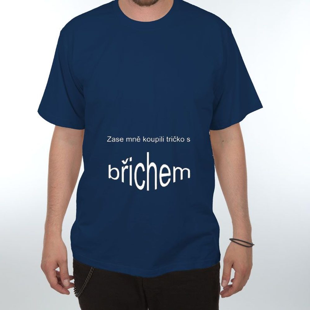 Levně Zase mně koupili tričko s břichem - XL tmavě modrá