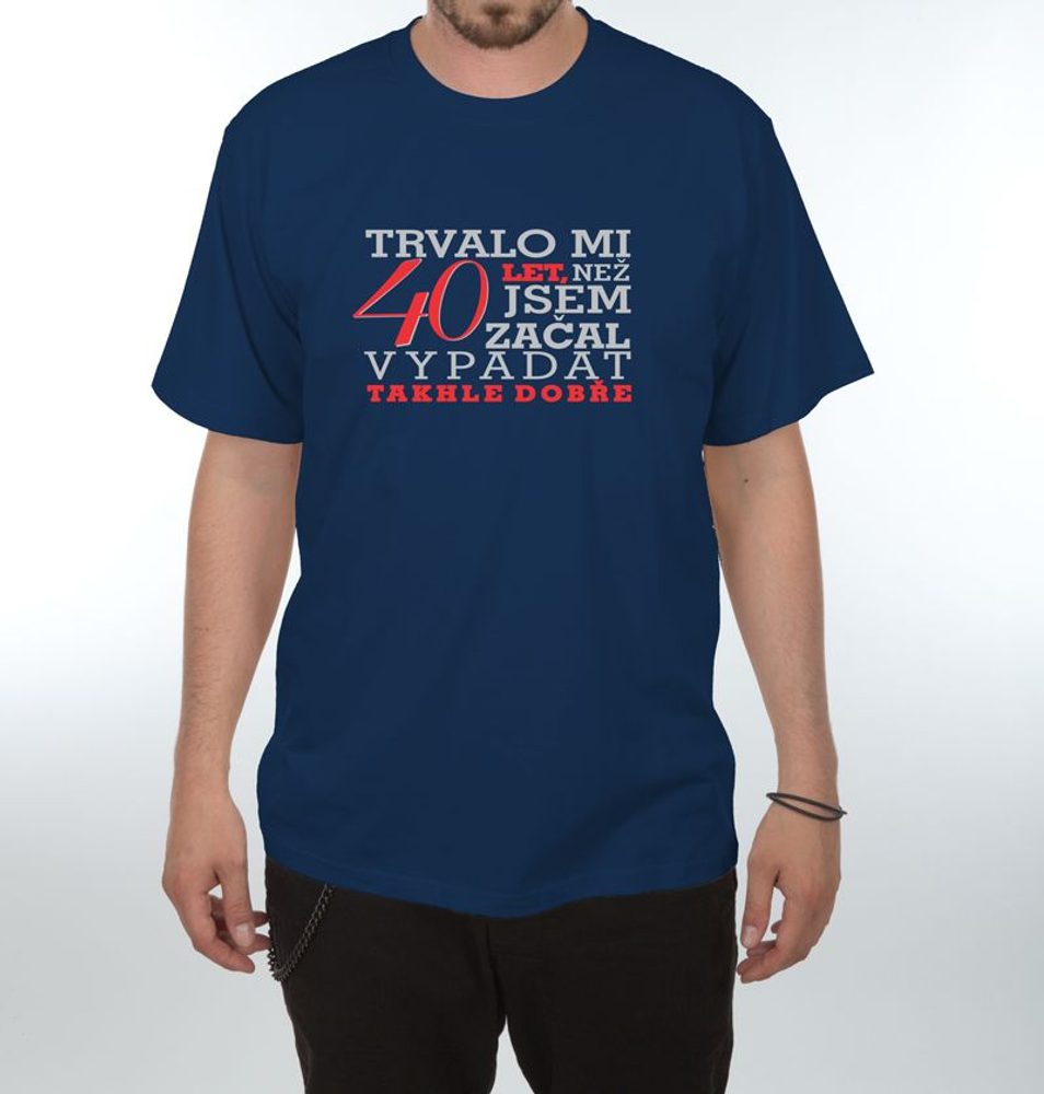 Tričko - Trvalo mi 40 let - 3XL  tmavě modrá