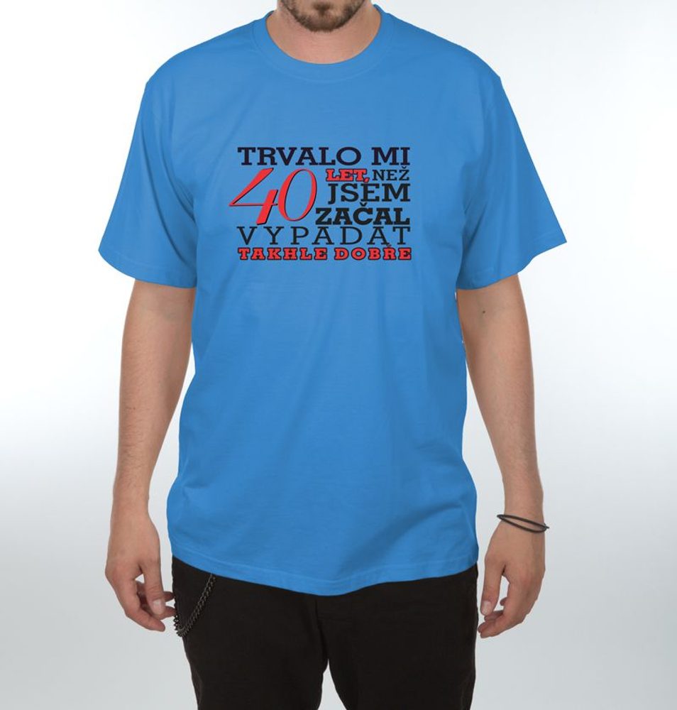 Levně Tričko - Trvalo mi 40 let - 3XL modrá
