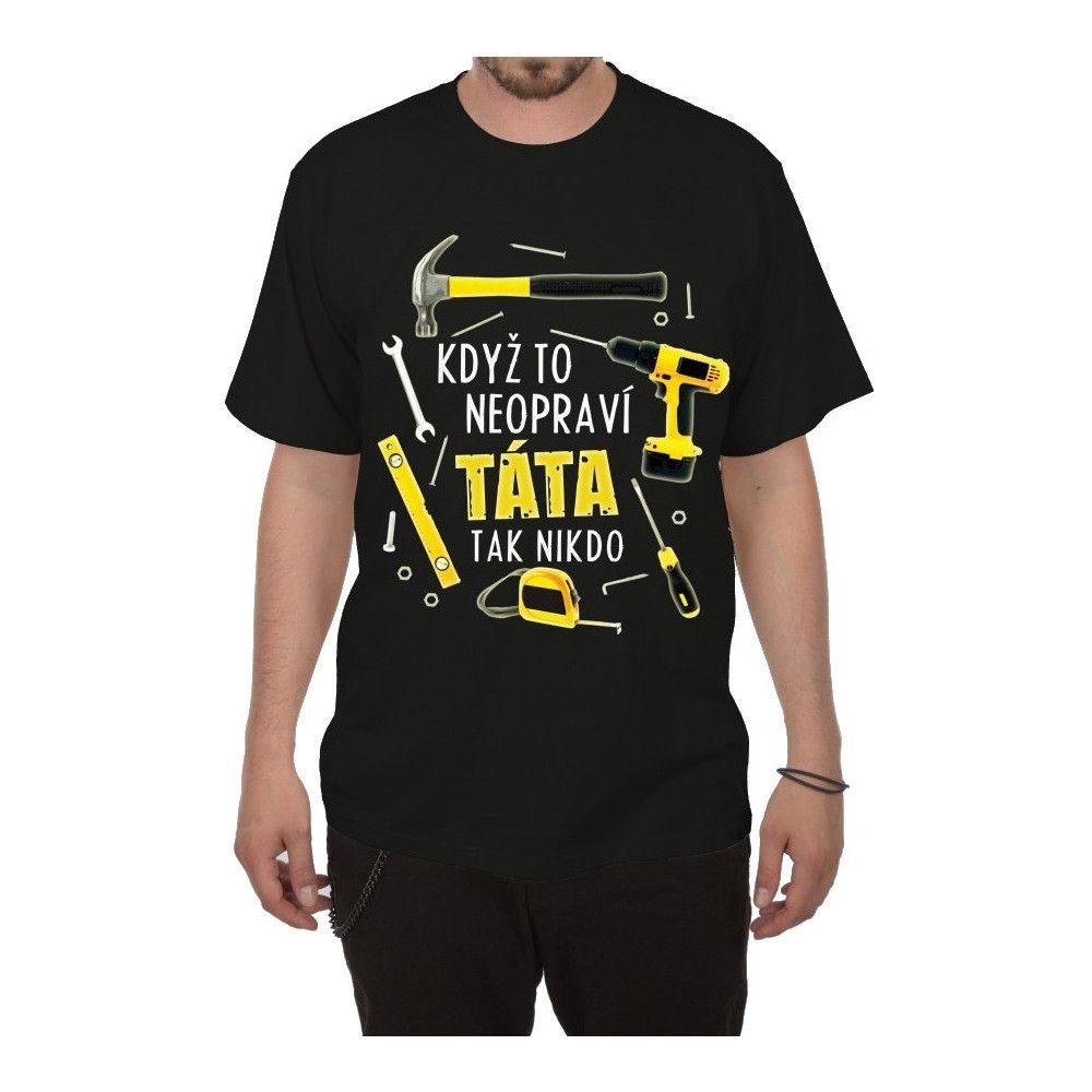 Levně Tričko - Když to neopraví táta - 3XL