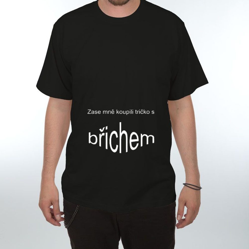 Levně Zase mně koupili tričko s břichem - XL černá