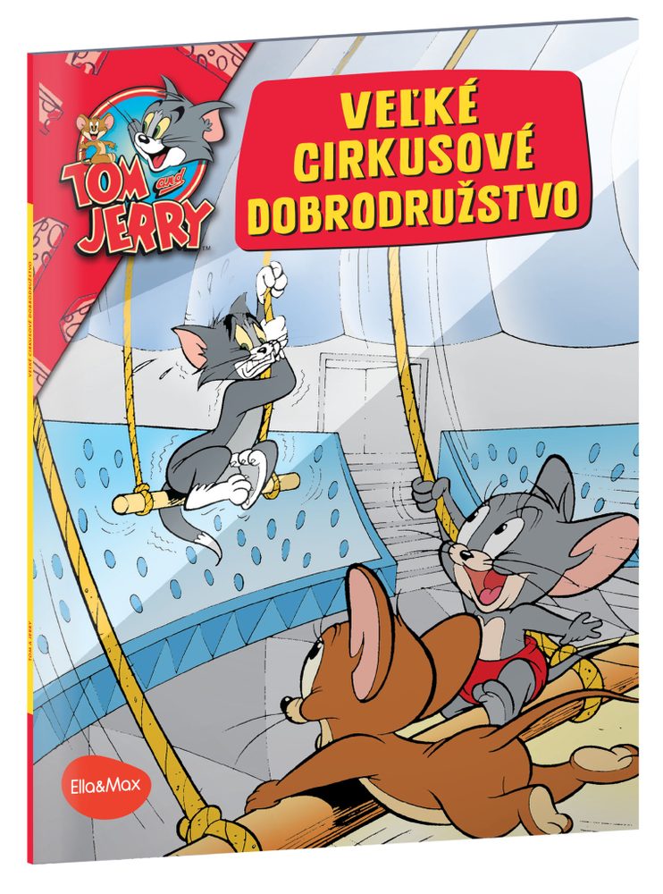Levně Presco Group VEĽKÉ CIRKUSOVÉ DOBRODRUŽSTVO – Tom a Jerry v obrázkovom príbehu