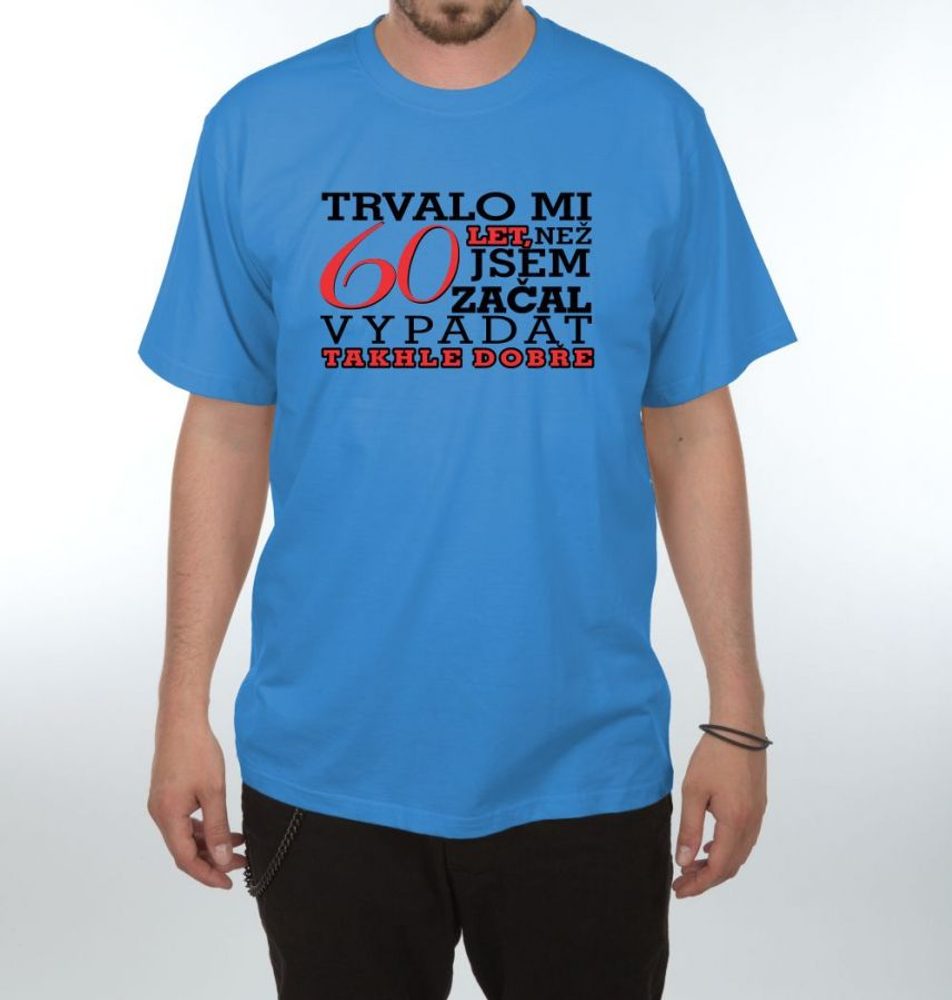 Levně Tričko - Trvalo mi 60 let - 3XL modrá
