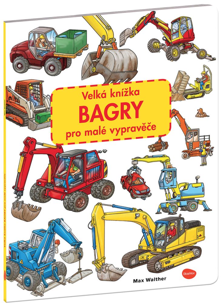 Levně Velká knížka BAGRY pro malé vypravěče